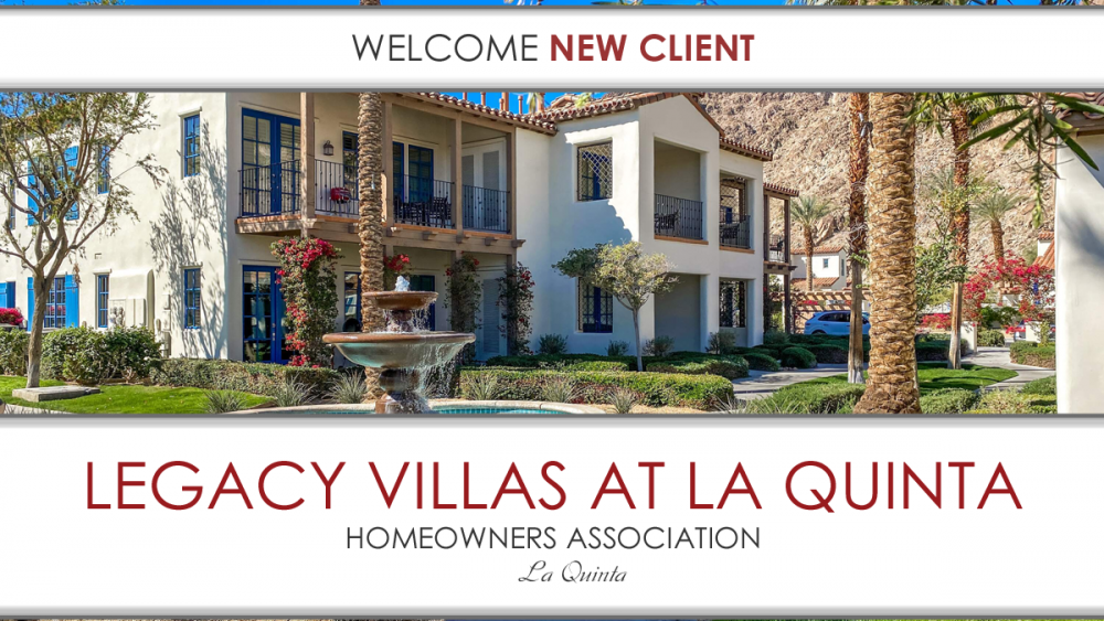 New Client Legacy Villas at La Quinta Homeowners Association — HOA